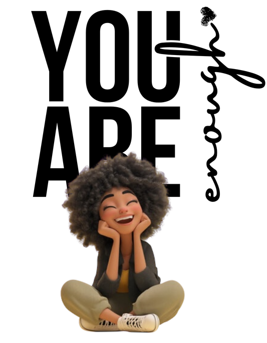 YOU ARE ENOUGH